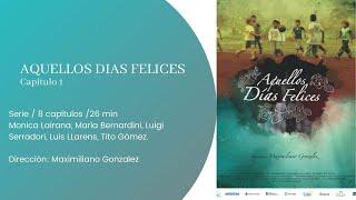 AQUELLOS DIAS FELICES  (Cap 1)