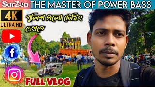 The Master OF Power Bass Dj Sarzen Full Vlog || UNIK SWAPAN