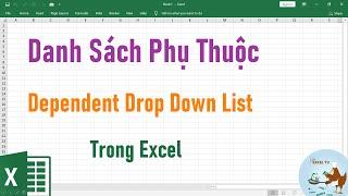 Hướng dẫn cách tạo danh sách phụ thuộc trong Excel