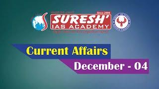 Current Affairs | DECEMBER-04 | Suresh IAS Academy