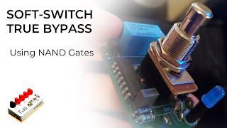 Soft Switch True ByPass with NAND Gates