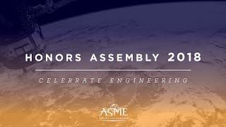 Tribute to 2018 ASME Honors Assembly Awardees