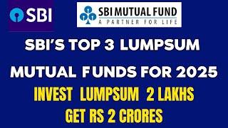   Best SBI Funds for Lumpsum 2025 I   Top3 SBI Mutual Fund Recommendations 2025