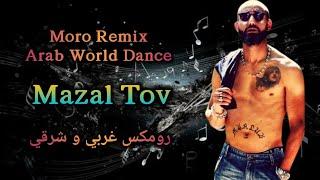 MORO Remix - Mazal Tov l Oriental Rai Rap Remix 2024