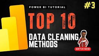 Top 10 Most Important Data Cleaning Methods in Power BI | Power BI