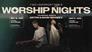 Worship Night ft. Anton & Mark Sergeev