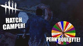 HATCH CAMPER! | Dead By Daylight | PERK ROULETTE PT. 70