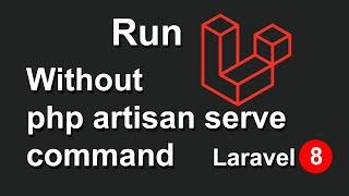 How To Run Laravel Project Without php artisan serve Command in Hindi