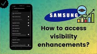 How to access visibility enhancements on your Samsung phone? - Samsung Tips