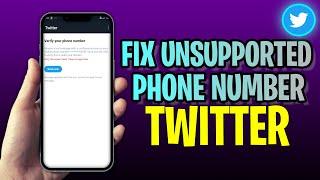 How To FIX Unsupported Phone Number Twitter (2023 Update!)