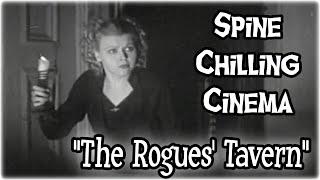 Spine Chilling Cinema presents "The Rogues' Tavern" 1936