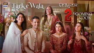 Teaser 2 | Tarke Wafa | Coming Soon | ARY Digital