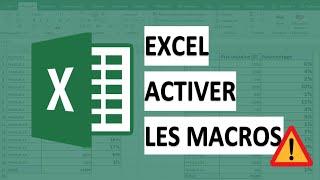 EXCEL - Comment ACTIVER LES MACROS ?