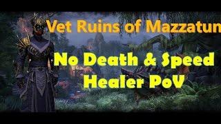 Veteran Ruins of Mazzatun - No Death and Speed Walkthrough - Healer Pov [Battery Build]