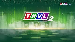 THVL2 HD ident 2023 - GTCT 19h - 22h15 11/1 + Tiếp sóng Thời sự VTV | 18h59 - 11/1/2023