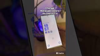 Change Wallpaper colors On One UI 7.0