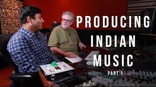 Producing Indian Music Part 1 - Into The Lair #136