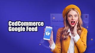 CedCommerce Google Feed | Google Shopping Feed & Order Management App in Shopify