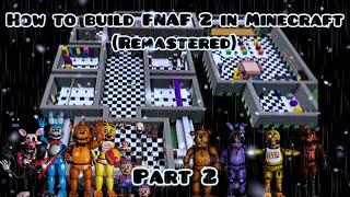 How to build FNAF 2 In minecraft(Remasterd)(part 2)