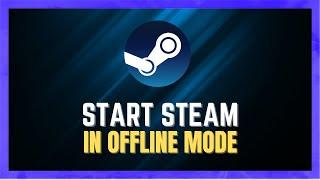 How To Start Steam In Offline Mode Without Internet