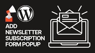 How To Add a Newsletter Subscription Form In WordPress Website For Free? 
