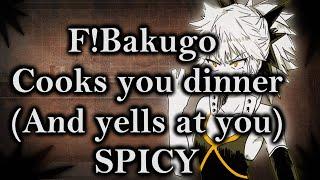 [a lil spicy] F!Bakugo cooks you dinner and yells at you [MHA My Hero Academia GF Roleplay]