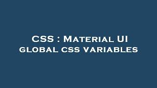 CSS : Material UI global css variables