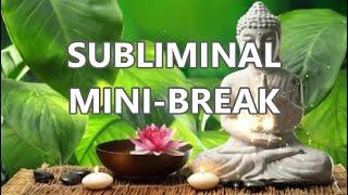 Subliminal Mini-Break ~ Geist und Seele Entspannen +  Schnellere Ergebnisse ~ Entspannendes Klavier