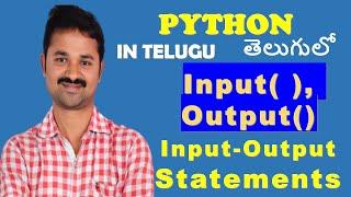 Input and Output Statements in Python in Telugu || input( ) || print( )|| function in Telugu