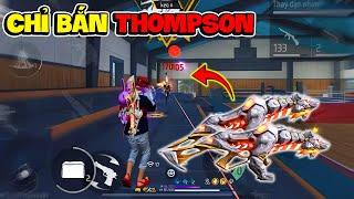 LMC Cầm 2 Khẩu THOMPSON Lấy Top 1 !!!