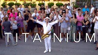 "TITANIUM" (Amazing Street Sax Performance 2022) Daniele Vitale