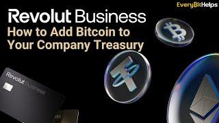 How to Add Bitcoin to Your Company Treasury with Revolut Business Account (2024)