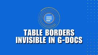  MASTERCLASS: How to Make Table Borders Invisible in Google Docs : Google User Tips | How To