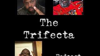 The Trifecta Podcast Ep.1