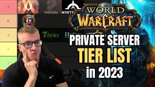 TIER LIST of WoW Private Servers in 2023