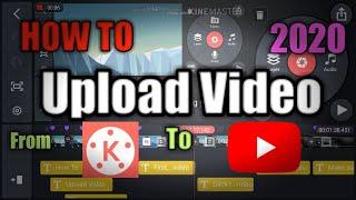 How To: Upload Videos from Kinemaster to Youtube (2020)