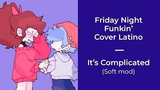 Friday Night Funkin' // Soft Mod // It's Complicated (Cover español latino)