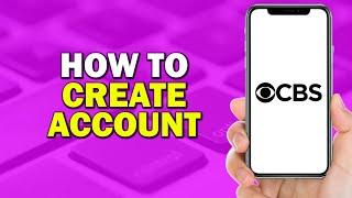 How To Create A CBS Account (Quick Tutorial)