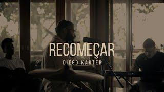 Diego Karter | Recomeçar