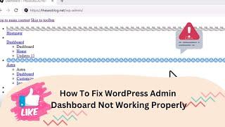 How to Fix WordPress Admin Dashboard Not Loading Correctly - 100% Fixed