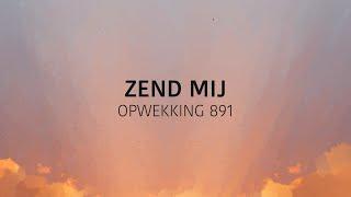 Opwekking 891 - Zend Mij (lyric video)