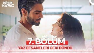 #YenidenRuhunDuymaz 7. Bölüm