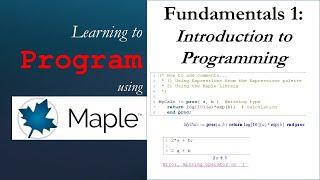 Learning to Program Using Maple 1:  Introduction to Programming