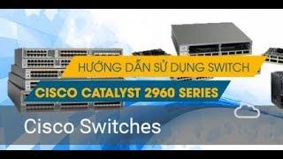 Review Switch Cisco Catalyst 2960x [thietbimangcisco.vn]