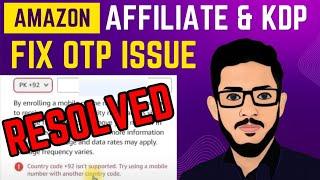 How to Fix Amazon OTP Not Received - Amazon KDP OTP Problem - Amazon Affiliate OTP Problem Pakistan