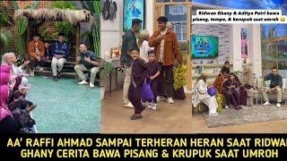 AA' RAFFI AHMAD KAGET SAAT RIDWAN GHANY ARTIS FTV UMROH BADAL BAWA PISANG, TEMPE DAN KRUPUK