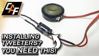 PROTECT YOUR TWEETERS! Capacitors and WHY you need them