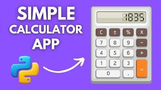 How to Build a Simple Python Calculator App - BEGINNER PROJECT TUTORIAL