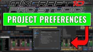Acoustica Mixcraft 10 Pro Studio:  How to Set Up Project Preferences #Mixcraft