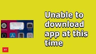 Unable to download app at this time in iPhone | Fix the issue